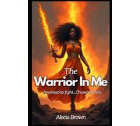 The Warrior In Me: Anointed to Fight...Chosen to Win