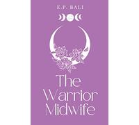 The Warrior Midwife (Pastel Edition): 1 (The Warrior Midwife Trilogy)