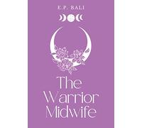 The Warrior Midwife (Pastel Edition): 1 (The Warrior Midwife Trilogy)