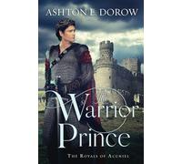 The Warrior Prince (The Royals of Acuniel)