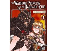 The Warrior Princess and the Barbaric King T01: Tome 1