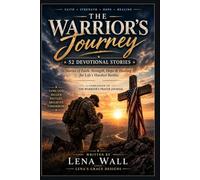 The Warrior’s Journey Devotional: 52 Faith-Filled Devotions for Strength, Hope, Healing, and the Courage to Keep Going