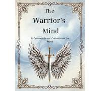 The Warrior’s Mind - 50 Crosswords and Curiosities of the Mind: Puzzles & Reflections on Mental Health and Healing