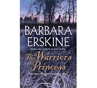 The Warrior’s Princess: Uncover hidden secrets in this Celtic historical fiction novel from Sunday Times bestselling author Barbara Erskine!