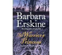 The Warrior’s Princess: Uncover hidden secrets in this Celtic historical fiction novel from Sunday Times bestselling author Barbara Erskine!