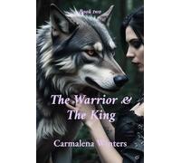 The Warrior & The King: A Dragon's Heart Novella