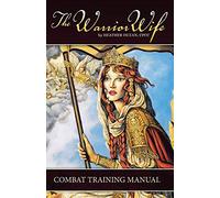 The Warrior Wife: Combat Training Manual – AuthorHouse