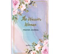 The Warrior Woman Prayer Journal