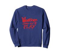 The Warriors Come Out To Play Quote Sweatshirt
