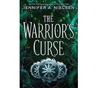The Warrior's Curse (the Traitor's Game, Book Three): Volume 3