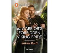 The Warrior's Forbidden Viking Bride (Harlequin Historical)