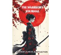 The Warrior's Journal: A Minimalist Notebook for Mindset, Strategy, and Daily Reflections