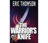 The Warrior's Knife: 1 (Commonwealth Constabulary Investigations)