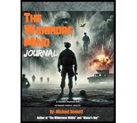 The Warriors Mind Guided Journal for Veterans Mental Health: Transitioning To Civilian Life