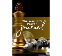 The Warrior's Prayer Journal: 2nd Edition