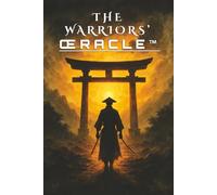 The Warriors’ ŒRACLE™ - Coffee Table Oracle™: A Tactical Oracle of Discipline, Perception & the Path (The Coffee Table Oracle™ Series)