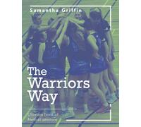The Warriors Way: Ultimate Book of Netball Sessions