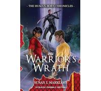 The Warrior's Wrath: The Dyslexic Friendly Edition (The Human-Born Chronicles: Dyslexic Friendly Editions)