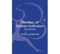 The Wars of German Unification (Modern Wars)