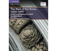 The Wars of the Roses, 1450-1499: A/As Level History for Aqa Student Book (A Level (AS) History AQA)