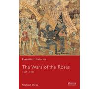 The Wars of the Roses : 1455-1485