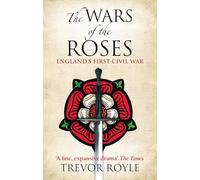 The Wars Of The Roses : England's First Civil War