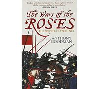 The Wars of the Roses: The Soldier's Experience