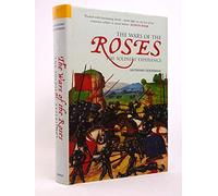 The Wars of the Roses: The Soldier's Experience