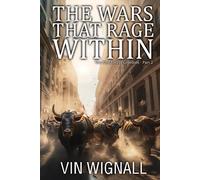 The Wars that Rage Within