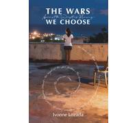 The Wars We Choose: Against the Weight of Memory (Las guerras que elegimos/The Wars We Choose)