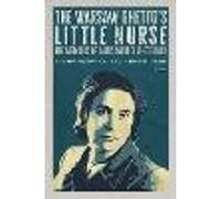The Warsaw Ghetto's Little Nurse
