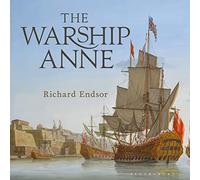 The Warship Anne: An illustrated history