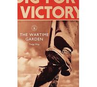The Wartime Garden: Digging for Victory (Shire Library) Paperback February 17, 2015