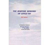 The Wartime Memoirs of Little Tat