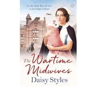The Wartime Midwives: (Wartime Midwives Series)
