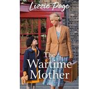 The Wartime Mother (Wartime Evacuees)