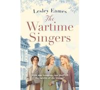 The Wartime Singers : A totally heartwarming and emotional wartime saga