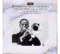 The Washboard Rhythm Kings Collection Vol. 3 1932-33 (UK Import)