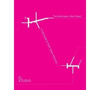The Washington Alley Project: A Field Guide to Public Space Advocacy