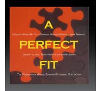 The Washington Winds, Edward Petersen, Conductor - A Perfect Fit