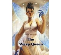 The Wasp Queen: A Why Choose Monster Romance