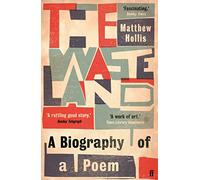 The Waste Land: A Biography of a Poem (Main)