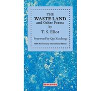 THE WASTE LAND and Other Poems: 100th Anniversary International Edition