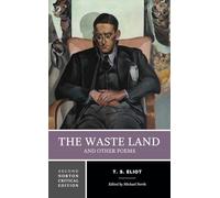 The Waste Land and Other Poems: A Norton Critical Edition (Norton Critical Editions)