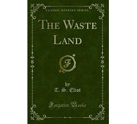 The Waste Land (Classic Reprint)