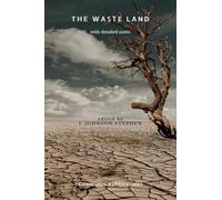 THE WASTE LAND: with detailed notes