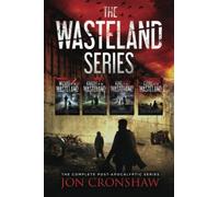 The Wasteland Series: Complete Omnibus of the Post-Apocalyptic Sci-Fi Series