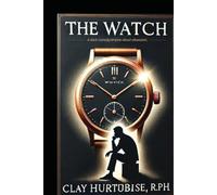 The Watch: A dark comedy/drama play