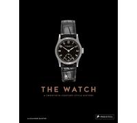 The Watch : A Twentieth-Century Style History