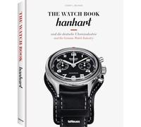 The Watch Book: Hanhart: und die deutsche Uhrenindustrie / and the German Watch Industry